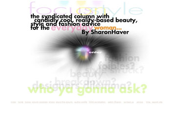 The first landing page for FocusOnStyle.com as a fashion web site. Designed by Vincent Gagliostro. The first landing page for FocusOnStyle.com as a fashion web site. Designed by Vincent Gagliostro.